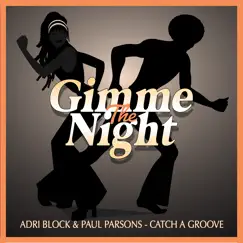 Catch a Groove (Club Mix) - Single by Adri Block & Paul Parsons album reviews, ratings, credits