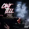 Can't Tell (feat. Phresher) - Single album lyrics, reviews, download