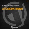 Let's Groove Tonight (feat. CA$H) [Extended Mix] - Single
