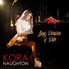 Kora Naughton - Lay Down & Die
