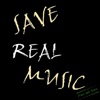 Save Real Music