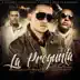 La Pregunta (feat. Tito El Bambino & Daddy Yankee) [Remix] - Single album cover