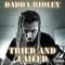 Tried and Failed - Dadda Ridley lyrics