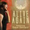 Alive Again (feat. Drew Sinnard) - Single album lyrics, reviews, download