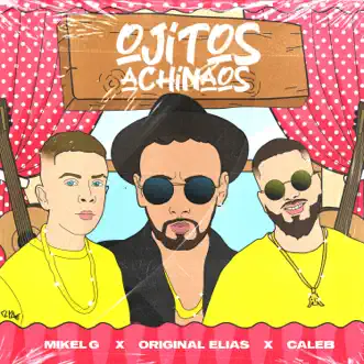 Ojitos Achinaos by MIKEL G, Original Elias & Caleb song reviws