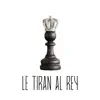 Le Tiran al Rey song lyrics