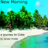New Morning, A Journey to Cuba - EP