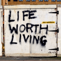 The Spitfires - Life Worth Living artwork