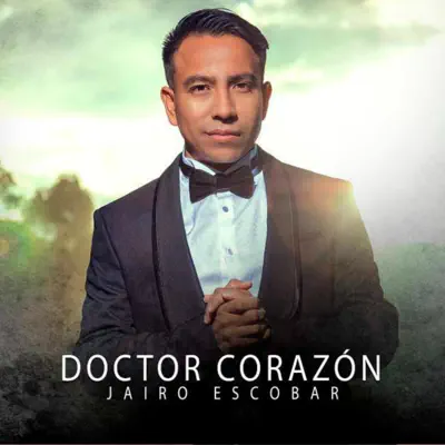 Doctor Corazón - Single - Jairo Escobar