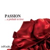 Passion… A Prelude To Love
