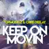 Keep on Movin (Extended Mix) song reviews