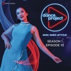 The Dance Project (Season 1: Episode 10) - EP