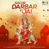 Sache Darbar Ki Jai (Mata Bhajan) album lyrics, reviews, download
