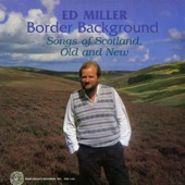 Ed Miller - The Wark O' the Weavers
