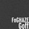 Goff - FnGHAZE lyrics