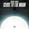 Close to the Moon - Yogurt Cookie lyrics