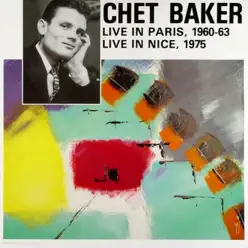 Live In Paris, 1960-63 / Live In Nice, 1975 - Chet Baker
