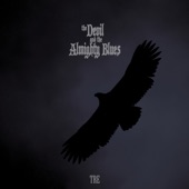 The Devil and the Almighty Blues - Salt the Earth