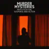 Murder Mysteries - Investigation, Suspense and Action album lyrics, reviews, download