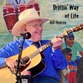 Bill Hearne - Driftin' Way of Life