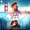 Sada Ho Ja Ve - Single album lyrics, reviews, download