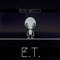 E.T. - Sos Mucci lyrics