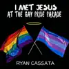 I Met Jesus at the Gay Pride Parade - Single album lyrics, reviews, download