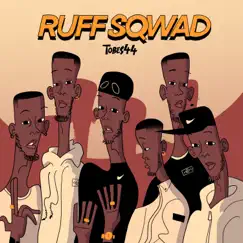 Ruff Sqwad - Single by Tobes44 album reviews, ratings, credits