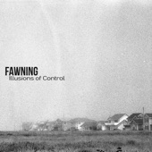 FAWNING - You're Not One to Cry