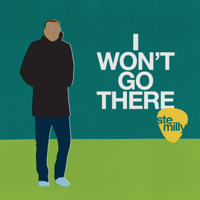 Ste Milly - I Won't Go There artwork