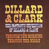 The Fantastic Expedition of Dillard & Clark + Through the Morning Through the Night
