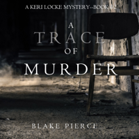Blake Pierce - A Trace of Murder (A Keri Locke Mystery–Book 2) artwork