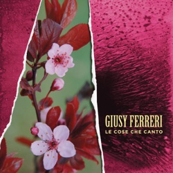 Giusy Ferreri - Le cose che canto