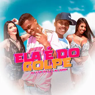 Ela É do Golpe - Single by Mc Vitin do LJ & MC Dennin album reviews, ratings, credits