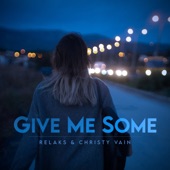 Give Me Some (feat. Christy Vain) artwork