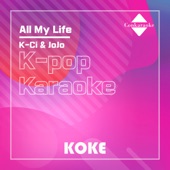 All My Life : Originally Performed By K-Ci & JoJo (Karaoke Verison) artwork