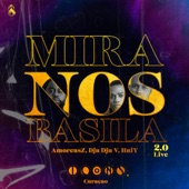 Mira Nos Basila 2.0 (Live) [feat. AmoreusZ, Dju Dju V & HnlY] artwork