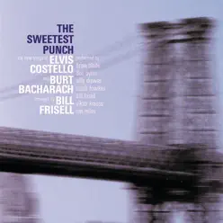 The Sweetest Punch - The New Songs of Elvis Costello & Burt Bacharach - Burt Bacharach