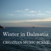 Croatian music scene - Winter in Dalmatia