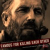 Famous for Killing Each Other: Music from and Inspired By Hatfields & McCoys