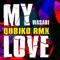 My Love ( Qubiko Rmx ) (Qubiko Radio Mix) artwork