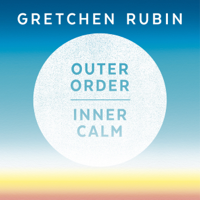 Gretchen Rubin - Outer Order Inner Calm artwork