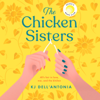 KJ Dell’Antonia - The Chicken Sisters (Unabridged) artwork