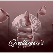 Gentlemen's Coffee (feat. No Supermen) - EP artwork