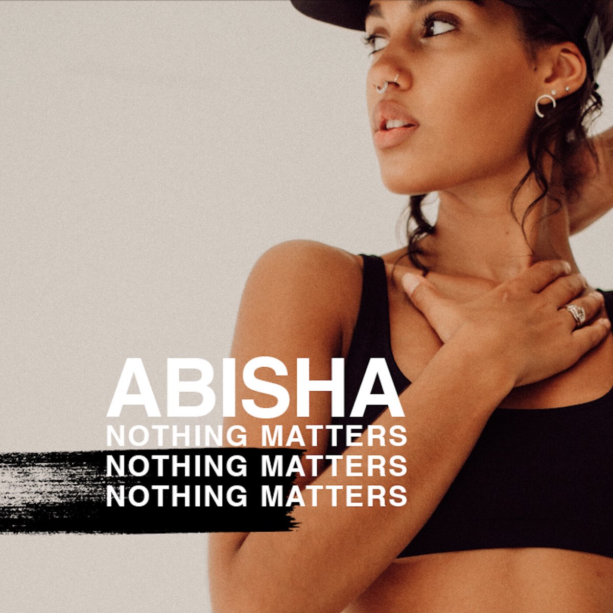 Nothing matters the last. Abisha фото. Nothing matters. Abisha Постер. Nothing is matter слушать концерт.