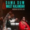 Dama Dum Mast Kalandar Nooran Sisters Live - Nooran Sisters lyrics