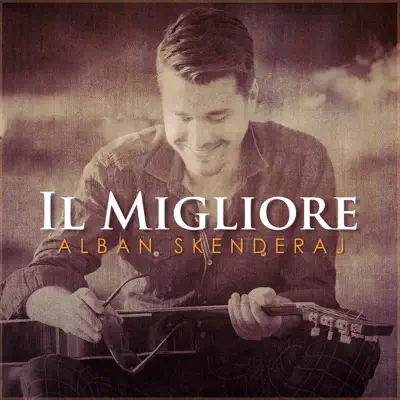 Il Migliore - Single - Alban Skenderaj