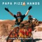 Papa Pizza Hands - Carey Smolensky lyrics