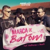 Marca de Batom (Ao Vivo) [feat. Guilherme & Benuto] - Single