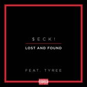 $eck! - Lost and Found (feat. Tyree)
